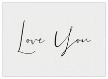 Load image into Gallery viewer, LOVE YOU CARD