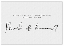 Load image into Gallery viewer, MAID OF HONOUR