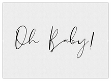 Load image into Gallery viewer, OH BABY! CARD